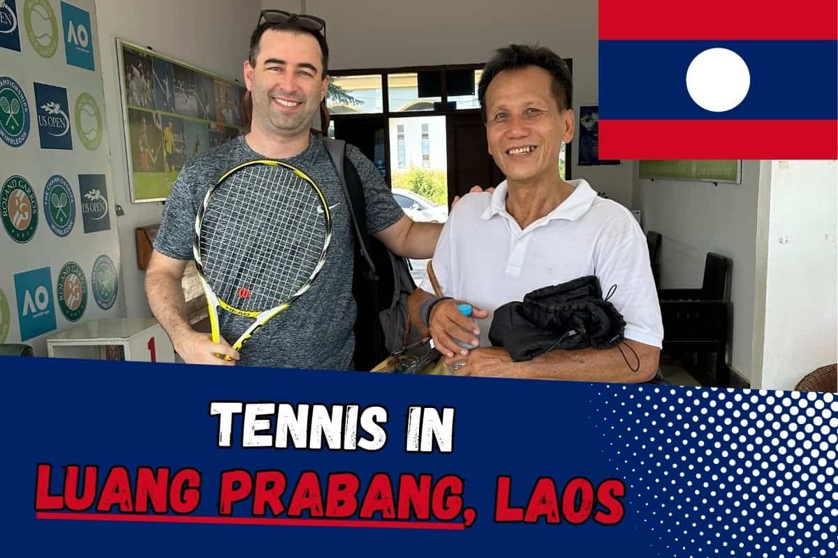 Featured image for article about playing tennis in Luang Prabang, Laos. Image has Laos flag, with a Lao tennis player and an American tennis player, with text "Tennis in Luang Prabang, Laos."